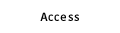 Access Menu